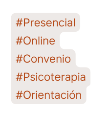 Presencial Online Convenio Psicoterapia Orientación